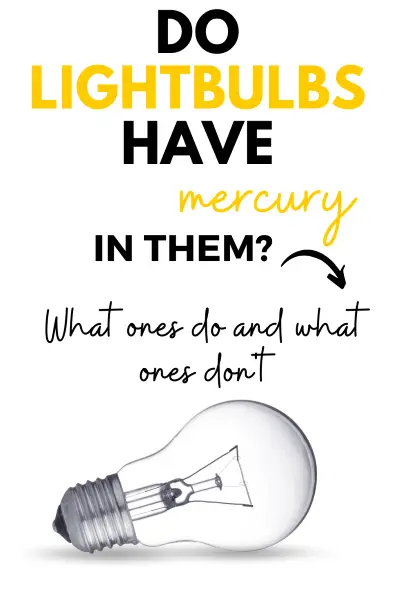 Do Incandescent Light Bulbs Contain Mercury